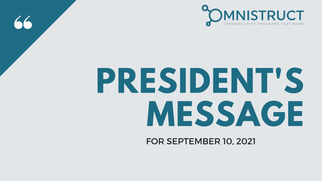Presidents Message 9.10.2021